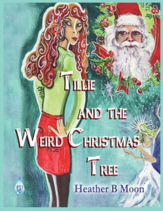Tillie and the Weird Christmas Tree