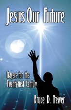 Jesus Our Future