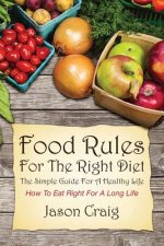 Food Rules for the Right Diet
