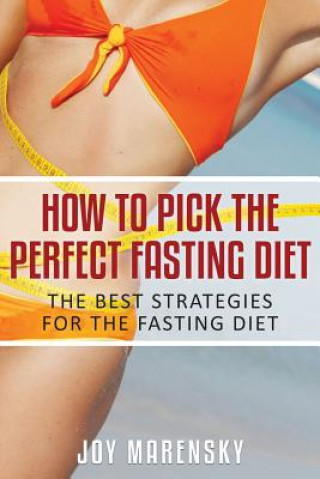 How to Pick the Perfect Fasting Diet