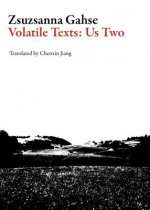 Volatile Texts: Us Two