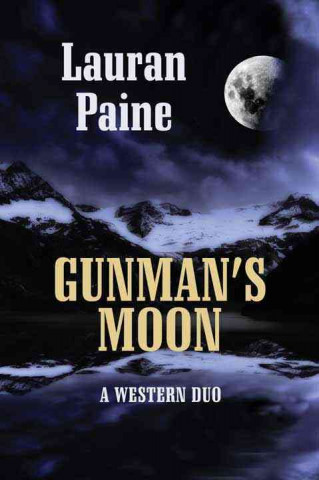 Gunman's Moon: A Western Duo