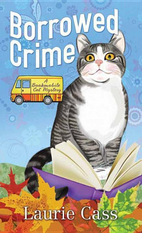 Borrowed Crime: Bookmobile Cat Mysteries