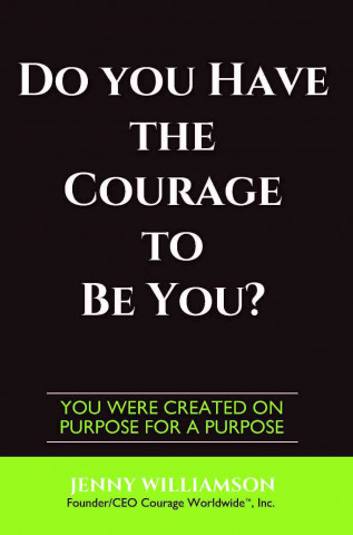 Do You Have The Courage To Be You?