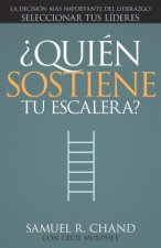 ?quien Sostiene Tu Escalera?