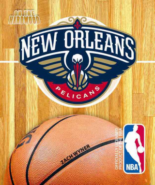 On the Hardwood: New Orleans Pelicans