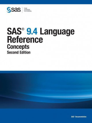 SAS 9.4 Language Reference: : Concepts, Second Edition