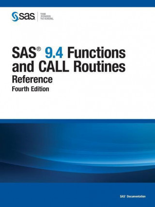 SAS 9.4 Functions and Call Routines: Reference, Fourth Edition