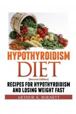 Hypothyroidism Diet [Second Edition]
