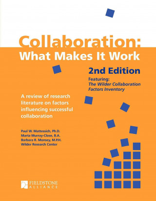 Collaboration: What Makes It Work, 2nd Ed.
