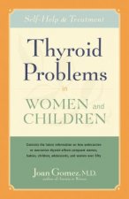 Thyroid Problems in Women and Children: Self-Help and Treatment