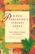 When Parkinsonas Strikes Early: Voices, Choices, Resources and Treatment