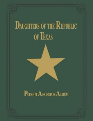 Daughters of Republic of Texas - Vol II