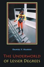 Underworld of Lesser Degrees