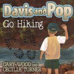 Davis and Pop Go Hiking