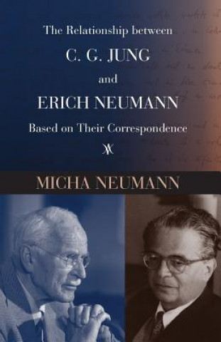 Relationship between C. G. Jung and Erich Neumann Based on Their Correspondence