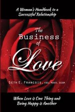 A Women's Handbook to a Successful Relationship - The Business of Love