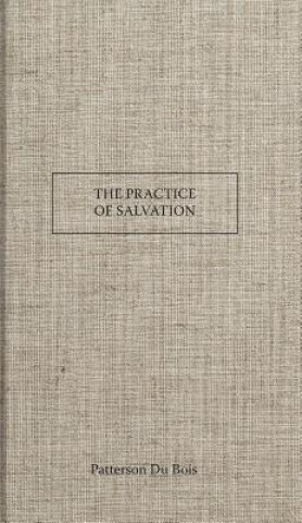 The Practice of Salvation