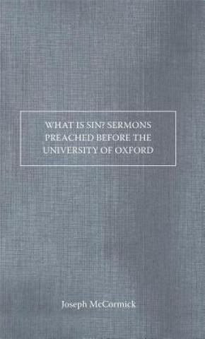 What Is Sin? Sermons Preached Before the University of Oxford