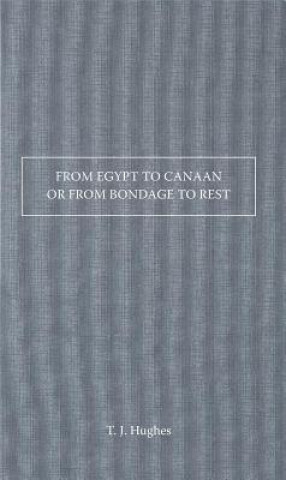 From Egypt to Canaan or from Bondage to Rest
