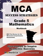 MCA Success Strategies Grade 5 Mathematics Workbook: MCA Test Review for the Minnesota Comprehensive Assessments [With Answer Key]