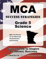 MCA Success Strategies Grade 5 Science: MCA Test Review for the Minnesota Comprehensive Assessments