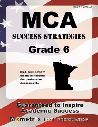MCA Success Strategies Grade 6: MCA Test Review for the Minnesota Comprehensive Assessments