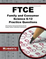 FTCE Family and Consumer Science 6-12 Practice Questions: FTCE Practice Tests & Exam Review for the Florida Teacher Certification Examinations