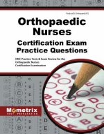 Orthopaedic Nurses Certification Exam Practice Questions