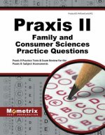 Praxis II Family and Consumer Sciences Practice Questions: Praxis II Practice Tests & Exam Review for the Praxis II: Subject Assessments