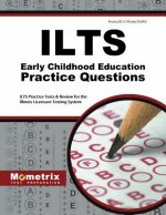 ILTS Early Childhood Education Practice Questions: ILTS Practice Tests & Review for the Illinois Licensure Testing System