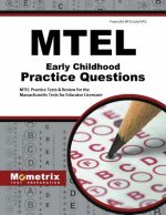 MTEL Early Childhood Practice Questions: MTEL Practice Tests & Review for the Massachusetts Tests for Educator Licensure