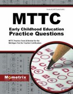 MTTC Early Childhood Education Practice Questions: MTTC Practice Tests & Review for the Michigan Test for Teacher Certification