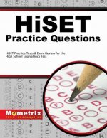 Hiset Practice Questions: Hiset Practice Tests and Exam Review for the High School Equivalency Test