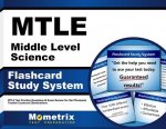 Mtle Middle Level Science Flashcard Study System: Mtle Test Practice Questions and Exam Review for the Minnesota Teacher Licensure Examinations