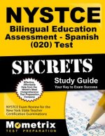 Nystce Bilingual Education Assessment - Spanish (024) Test Secrets Study Guide: Nystce Exam Review for the New York State Teacher Certification Examin