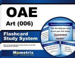 Oae Art (006) Flashcard Study System: Oae Test Practice Questions and Exam Review for the Ohio Assessments for Educators