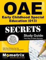 Oae Early Childhood Special Education (013) Secrets Study Guide: Oae Test Review for the Ohio Assessments for Educators