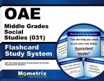 Oae Middle Grades Social Studies (031) Flashcard Study System: Oae Test Practice Questions and Exam Review for the Ohio Assessments for Educators