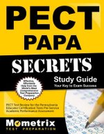 Pect Papa Secrets Study Guide: Pect Test Review for the Pennsylvania Educator Certification Tests Pre-Service Academic Performance Assessment