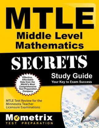 Mtle Middle Level Mathematics Secrets Study Guide: Mtle Test Review for the Minnesota Teacher Licensure Examinations