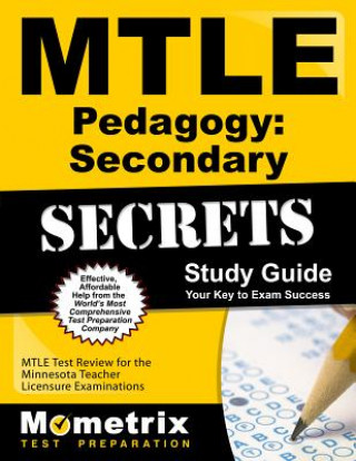 Mtle Pedagogy Secondary Secrets Study Guide: Mtle Test Review for the Minnesota Teacher Licensure Examinations