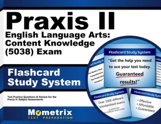 Praxis II English Language Arts Content Knowledge (5038) Exam Flashcard Study System: Praxis II Test Practice Questions and Review for the Praxis II S