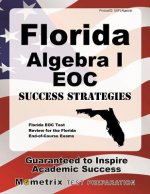 Florida Algebra I Eoc Success Strategies Study Guide: Florida Eoc Test Review for the Florida End-Of-Course Exams