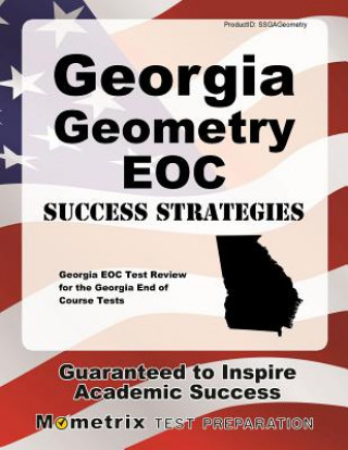 Georgia Geometry Eoc Success Strategies Study Guide: Georgia Eoc Test Review for the Georgia End of Course Tests