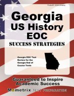 Georgia Us History Eoc Success Strategies Study Guide: Georgia Eoc Test Review for the Georgia End of Course Tests