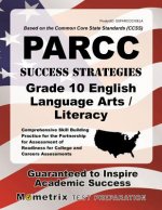 Parcc Success Strategies Grade 10 English Language Arts/Literacy Study Guide: Parcc Test Review for the Partnership for Assessment of Readiness for Co
