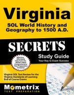 Virginia Sol World History and Geography to 1500 A.D. Secrets Study Guide: Virginia Sol Test Review for the Virginia Standards of Learning End of Cour