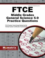 Ftce Middle Grades General Science 5-9 Practice Questions: Ftce Practice Tests and Exam Review for the Florida Teacher Certification Examinations