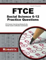 Ftce Social Science 6-12 Practice Questions: Ftce Practice Tests and Exam Review for the Florida Teacher Certification Examinations